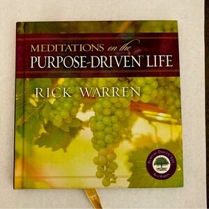 Meditations on the Purpose Driven Life by Warren, Rick